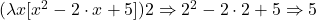 (\lambda x[x^2 - 2 \cdot x + 5])2 \Rightarrow 2^2 - 2 \cdot 2 + 5 \Rightarrow 5