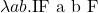 \lambda ab.\text{IF a b F}