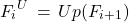 \[{F_i}^{U}\,=\,Up(F_{i+1})\]